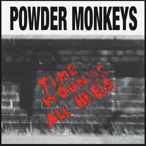 POWDER MONKEYS - Time Wounds All Heels [Vinyl] (ONLINE ORDER ONLY)