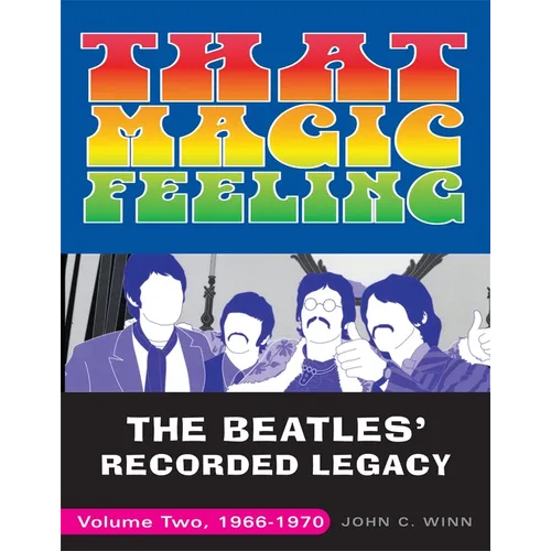 That Magic Feeling: The Beatles' Recorded Legacy, Volume Two, 1966-1970 - Paperback (ONLINE ORDER ONLY)