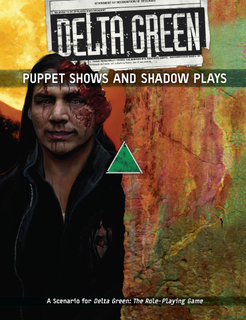 Delta Green: Puppet Shows and Shadow Plays (Online Only)