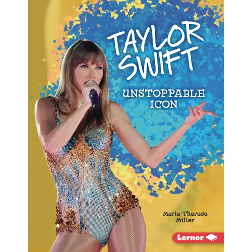 Taylor Swift: Unstoppable Icon - Library Binding (ONLINE ORDER ONLY)