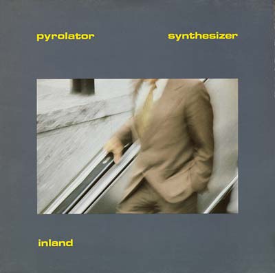 PYROLATOR - Inland [CD] (ONLINE ORDER ONLY)