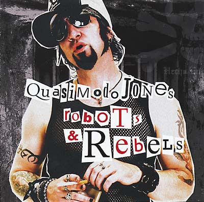 QUASIMODO JONES - Robots & Rebels [CD] (ONLINE ORDER ONLY)