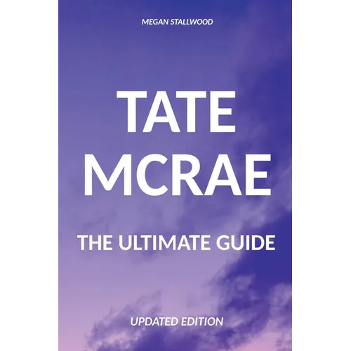 Tate McRae The Ultimate Guide Updated Edition - Paperback (ONLINE ORDER ONLY)