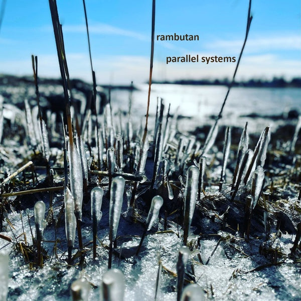 RAMBUTAN - Parallel Systems [CD] (ONLINE ORDER ONLY)