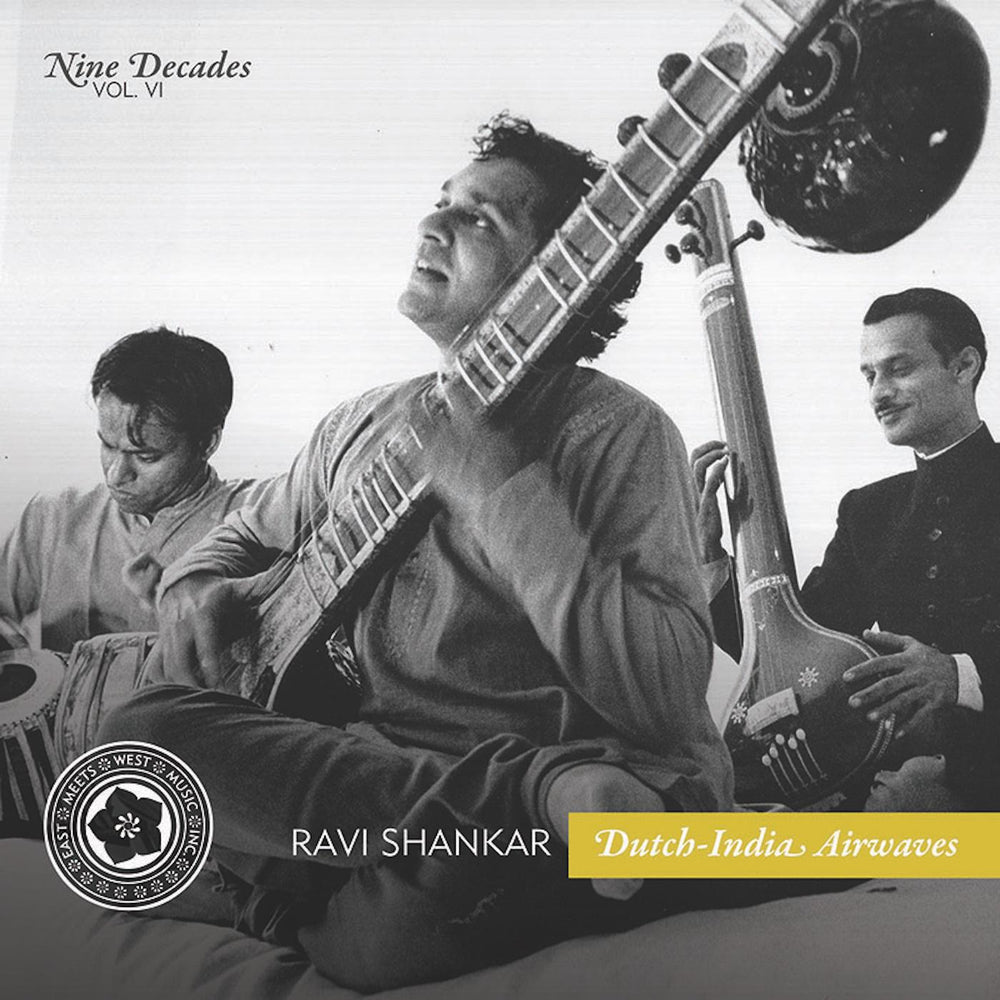 Ravi Shankar - Nine Decades Vol. 6: Dutch-India Airwaves [CD] (ONLINE ORDER ONLY)