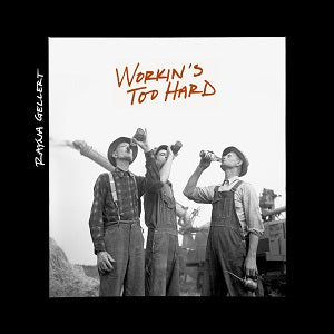 Workin's Too Hard [CD] (ONLINE ORDER ONLY)