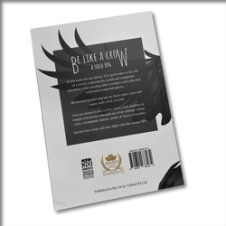 Be Like A Crow (ONLINE ORDER ONLY)