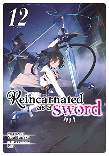 Reincarnated as a Sword Vol 12 Light Novel (Online Order Only)