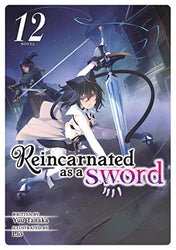 Reincarnated as a Sword Vol 12 Light Novel (Online Order Only)