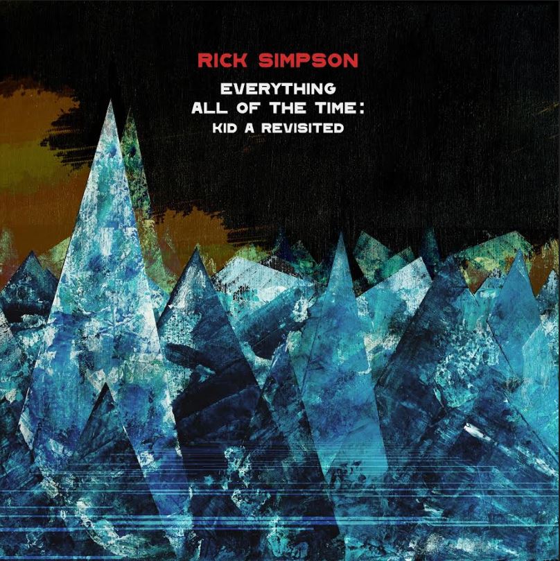 Everything All Of The Time: Kid A Revisited [CD] (ONLINE ORDER ONLY)