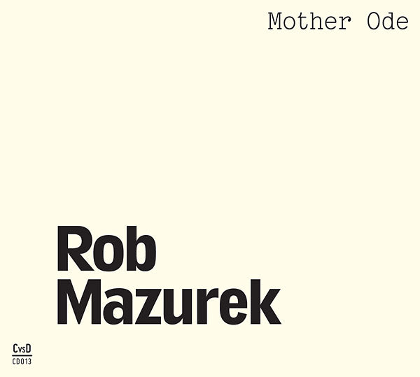 ROB MAZUREK - Mother Ode [CD] (ONLINE ORDER ONLY)
