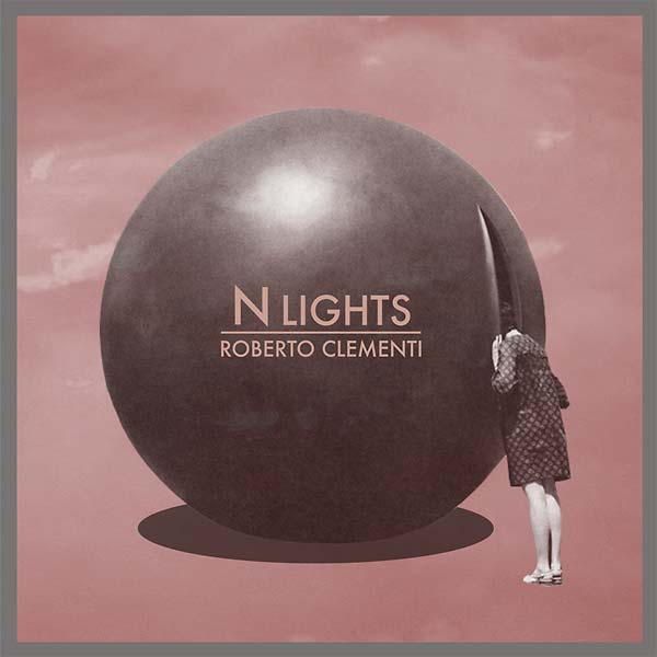 ROBERTO CLEMENTI - N Lights [CD] (ONLINE ORDER ONLY)