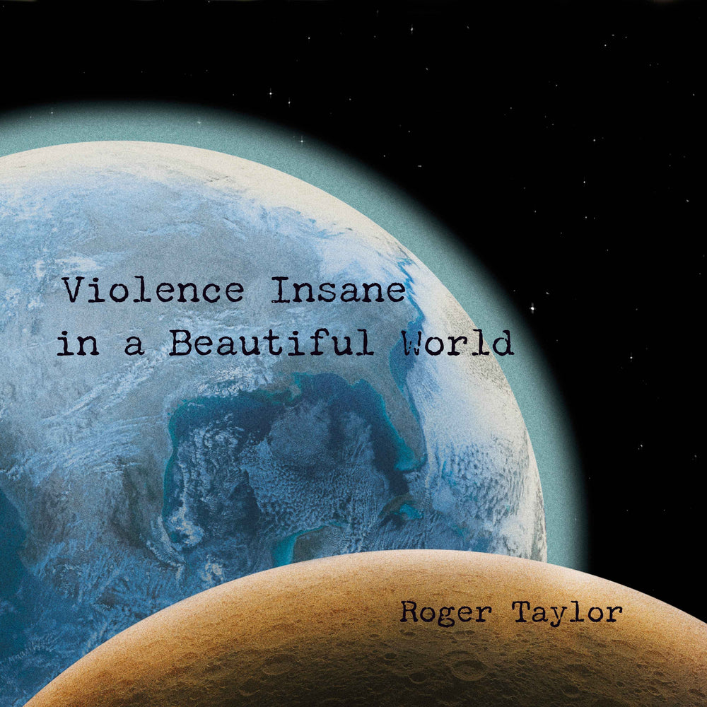 Roger Taylor - Violence Insane In A Beautiful World (180G) [Earth Bluevinyl] [Vinyl]