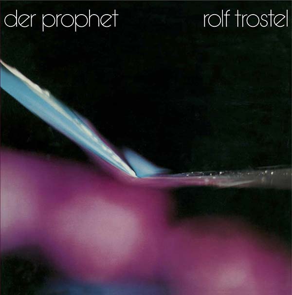 ROLF TROSTEL - Der Prophet [CD] (ONLINE ORDER ONLY)