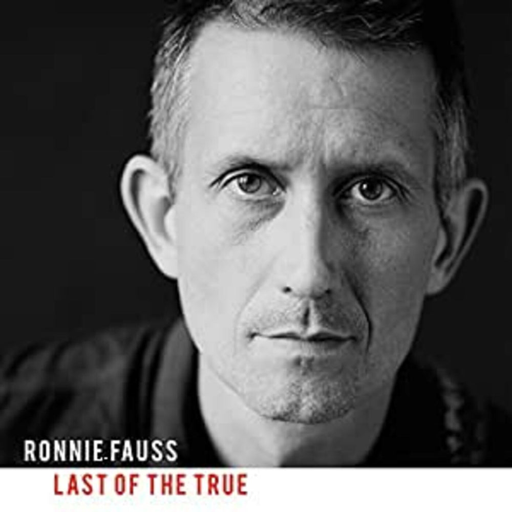 Ronnie Fauss - Last Of The True [CD] (ONLINE ORDER ONLY)