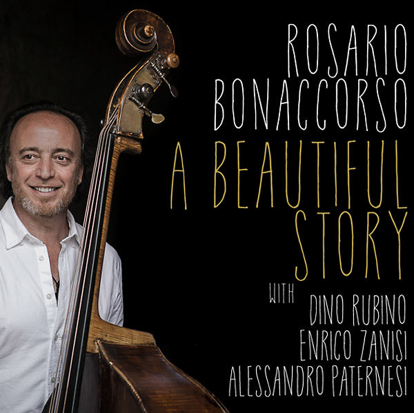 ROSARIO BONACCORSO - A Beautiful Story [CD] (ONLINE ORDER ONLY)