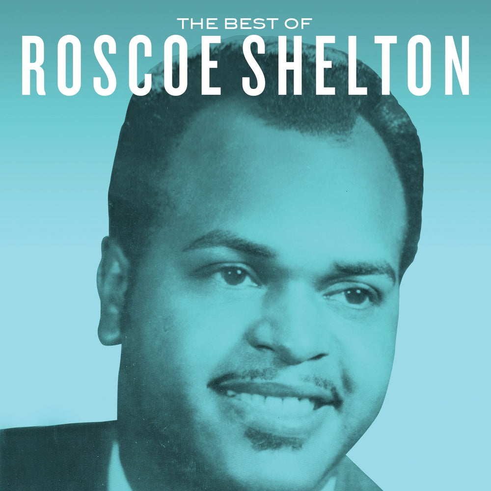 The Best of Roscoe Shelton [CD] (ONLINE ORDER ONLY)