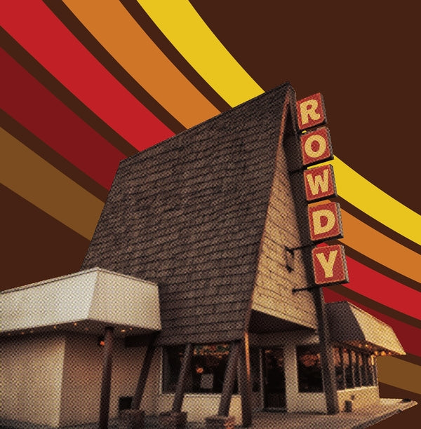 Rowdy [Vinyl] (ONLINE ORDER ONLY)
