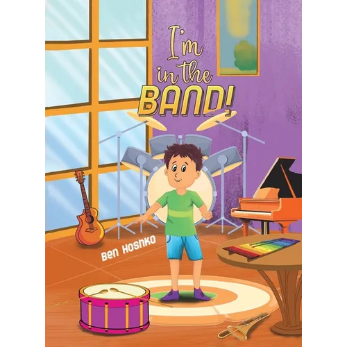 I'm in the Band! - Hardcover (ONLINE ORDER ONLY)