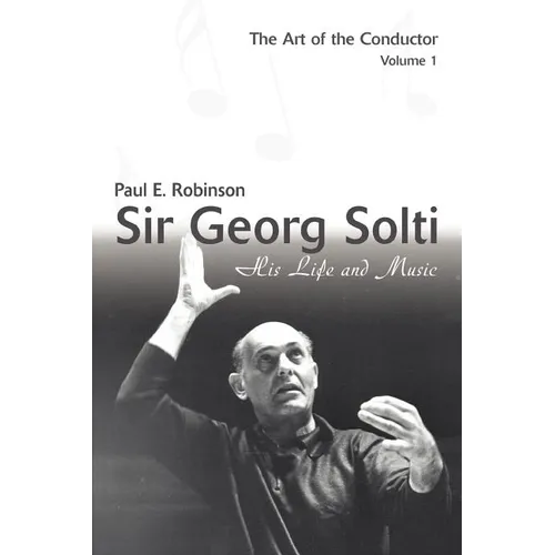 Sir Georg Solti: His Life and Music - Paperback (ONLINE ORDER ONLY)