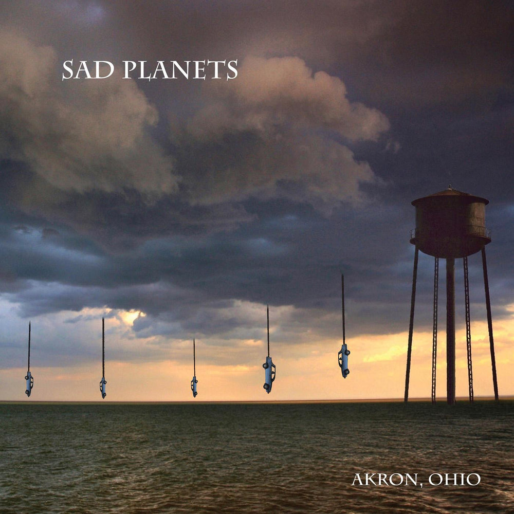 Sad Planets - Akron, Ohio [CD] (ONLINE ORDER ONLY)