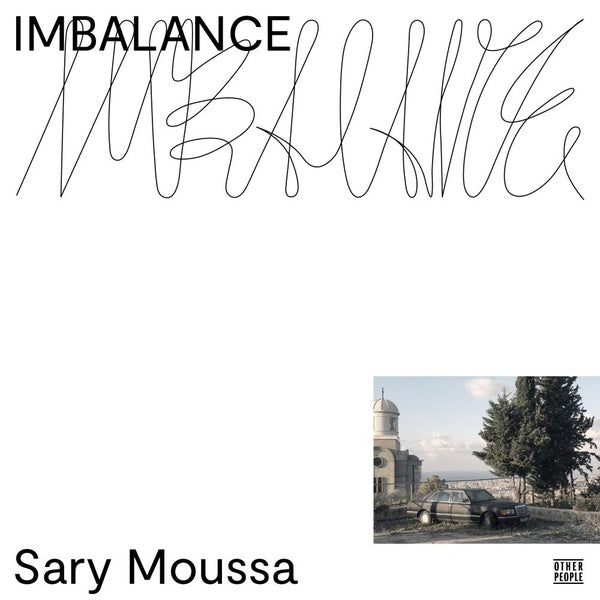 SARY MOUSSA - Imbalance [Vinyl] (ONLINE ORDER ONLY)