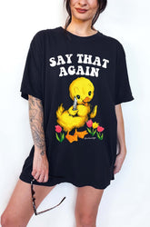 Say That Again Ducky Tee (ONLINE ORDER ONLY)