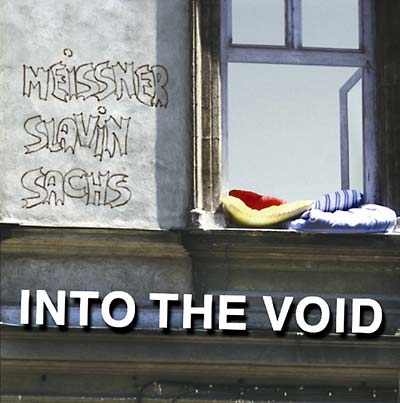 SEBASTIAN MEISSNER/SLAVIN/SACHS - Into the Void [CD] (ONLINE ORDER ONLY)