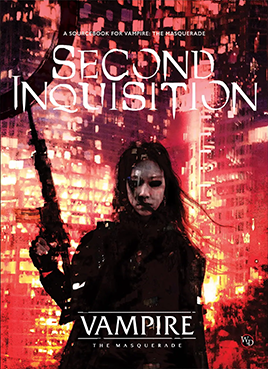 Second Inquisition (Vampire 5th Edition) (Online Only)