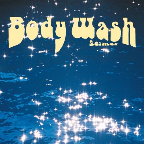 Selmer - Body Wash [LP] [Vinyl] (ONLINE ORDER ONLY)