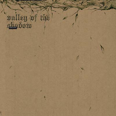 Valley of the Shadow [CD] (ONLINE ORDER ONLY)
