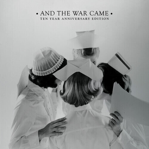 And the War Came: Ten Year Anniversary Edition (Gatefold LP Jacket) (2 Lp's) [Vinyl] (ONLINE ORDER ONLY)