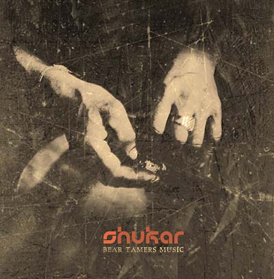 SHUKAR - Bear Tamers Music [CD] (ONLINE ORDER ONLY)