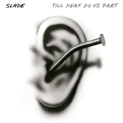 Slade - Till Deaf Do Us Part [Vinyl] (ONLINE ORDER ONLY)