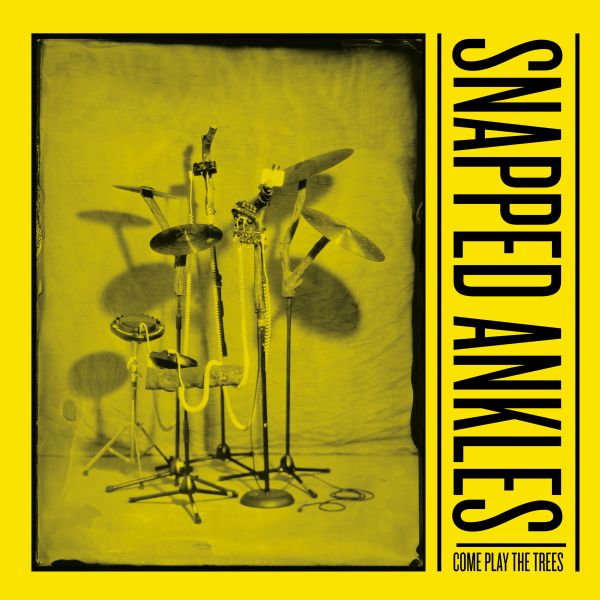 Snapped Ankles - Come Play The Trees [Vinyl] (ONLINE ORDER ONLY)