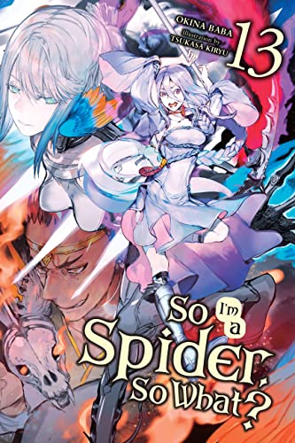 So I'm A Spider, So What? Vol 13 Light Novel (Online Order Only)