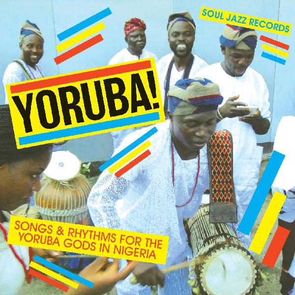 Soul Jazz Records Presents - YORUBA! Songs and Rhythms for the Yoruba Gods in Nigeria [Vinyl] (ONLINE ORDER ONLY)