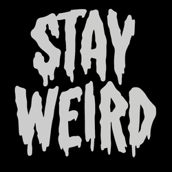 Stay Weird' Glow in the Dark Shirt (ONLINE ORDER ONLY)
