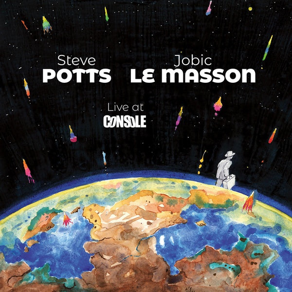 STEVE POTTS & JOBIC LE MASSON - Live at Console [Vinyl] (ONLINE ORDER ONLY)