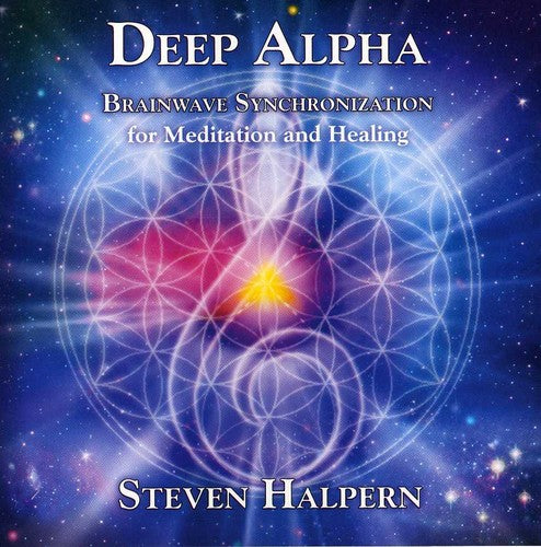 Steven Halpern - Deep Alpha: Brainwave Synchronization For Meditation and Healing [CD] (ONLINE ORDER ONLY)
