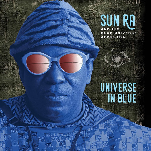 SUN RA & HIS BLUE UNIVERSE ARKESTRA - Universe in Blue [CD] (ONLINE ORDER ONLY)