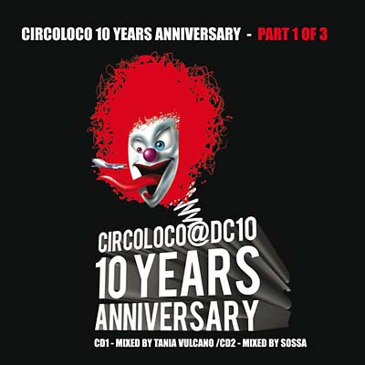Circoloco 10 Years Anniversary - Part 1 of 3 [CD] (ONLINE ORDER ONLY)