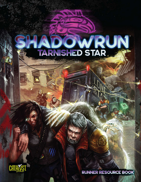 Tarnished Star (Shadowrun Sixth World) (ONLINE ORDER ONLY)