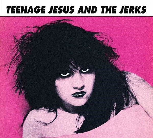 Teenage Jesus & The Jerks [CD] (ONLINE ORDER ONLY)