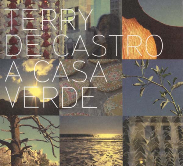TERRY DE CASTRO - A Casa Verde [CD] (ONLINE ORDER ONLY)