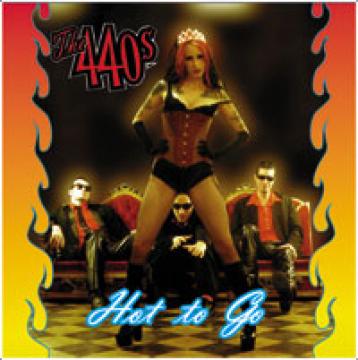 The 440s - Hot To Go [CD] (ONLINE ORDER ONLY)
