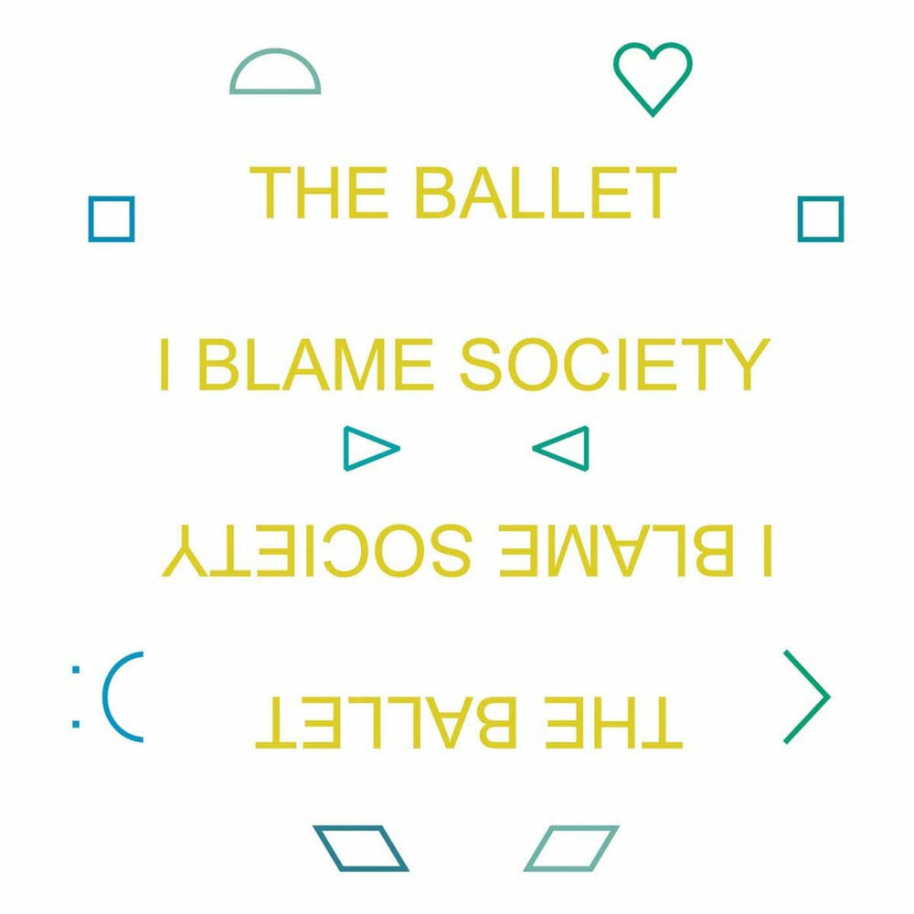 The Ballet - I Blame Society [CD] (ONLINE ORDER ONLY)