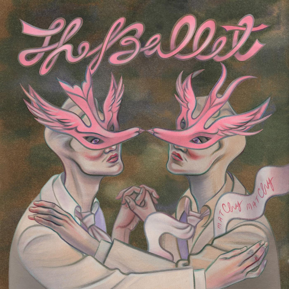 The Ballet - Matchy Matchy [Vinyl] (ONLINE ORDER ONLY)
