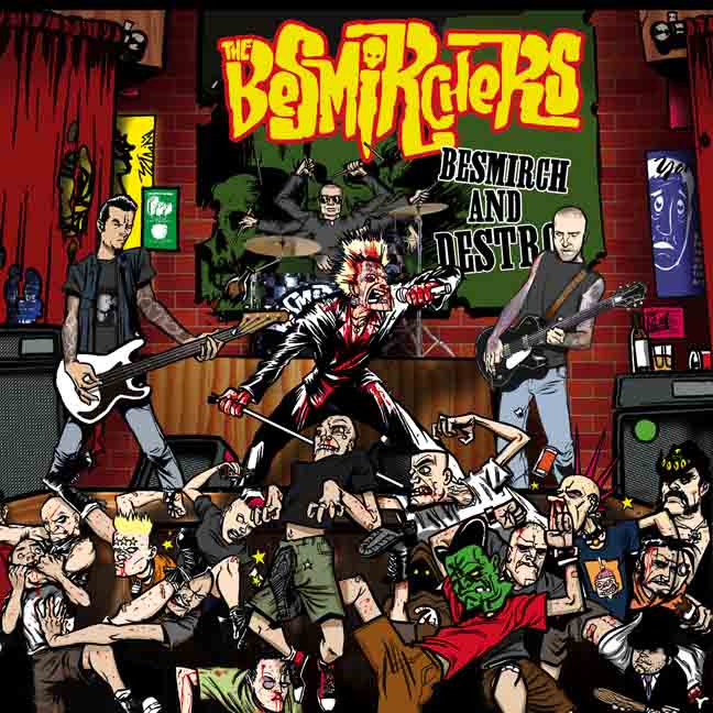 The Besmirchers - Besmirch and Destroy [CD] (ONLINE ORDER ONLY)