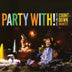 Party With! [CD] (ONLINE ORDER ONLY)
